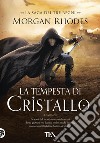 La tempesta di cristallo. La saga dei tre regni libro