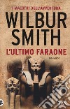 L'ultimo faraone libro di Smith Wilbur