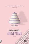 A neve ferma libro di Bertola Stefania