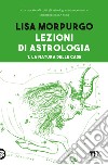 Lezioni di astrologia. Vol. 1: La natura delle case libro di Morpurgo Lisa