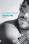 Seguimi libro di Probst Jennifer