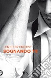 Sognando te. Cuori solitari. Vol. 2 libro di Probst Jennifer