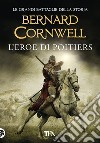 L'eroe di Poitiers libro