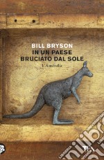 In un paese bruciato dal sole. L'Australia libro