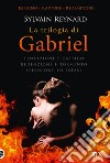 La trilogia di Gabriel: Tentazione e castigo-Redenzione e tormento-Seduzione ed estasi libro di Reynard Sylvain