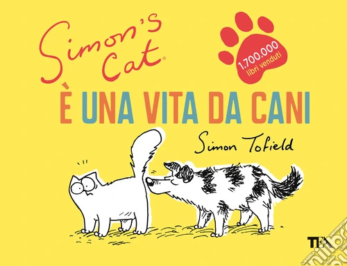 Simon's cat. È una vita da cani
