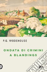 Ondata di crimini a Blandings libro