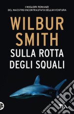 Sulla rotta degli squali libro