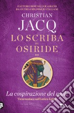 La cospirazione del male. Lo scriba di Osiride libro