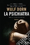La psichiatra libro di Dorn Wulf