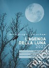 L'agenda della luna 2021 libro