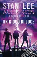 Un gioco di luce. A trick of light. Alliances