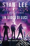 Un gioco di luce. A trick of light. Alliances libro