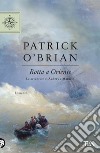 Rotta a Oriente libro di O'Brian Patrick