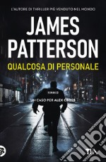 Qualcosa di personale. Un nuovo caso per Alex Cross libro