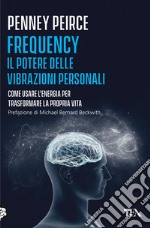 Frequency. Il potere delle vibrazioni personali