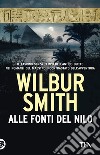 Alle fonti del Nilo. Nuova ediz. libro di Smith Wilbur