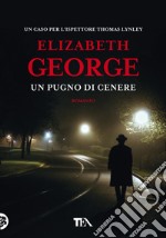 Un pugno di cenere. Nuova ediz. libro