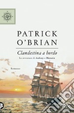 Clandestina a bordo. Nuova ediz. libro