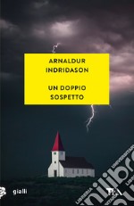 Un doppio sospetto. I casi dell'ispettore Erlendur Sveinsson. Vol. 7 libro