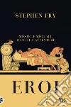 Eroi. Mostri e mortali, imprese e avventure libro