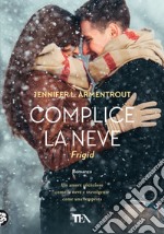 Complice la neve. Frigid libro