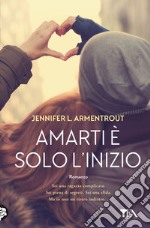 Amarti è solo l'inizio libro