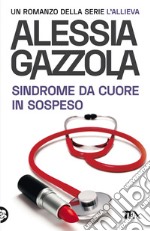 Sindrome da cuore in sospeso. Edizione speciale anniversario libro