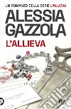 L'allieva. Edizione speciale anniversario libro