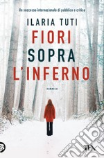 Fiori sopra l'inferno