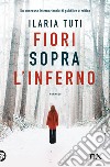 Fiori sopra l'inferno libro