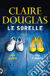 Le sorelle libro di Douglas Claire