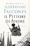 Il pittore di anime libro