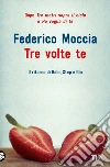 Tre volte te libro di Moccia Federico