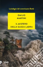 Il mistero della gazza ladra. Le indagini del commissario Berté libro