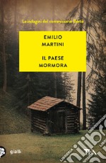 Il paese mormora. Le indagini del commissario Berté libro