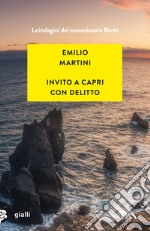 Invito a Capri con delitto. Le indagini del commissario Bertè