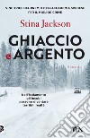 Ghiaccio e argento libro