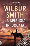 La spiaggia infuocata libro di Smith Wilbur