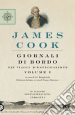 Giornali di bordo nei viaggi d'esplorazione. Vol. 1: Il viaggio dell'«Endeavour» 1768-1771 libro