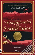 La confraternita degli storici curiosi libro