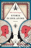 Storia di due anime libro di Landragin Alex