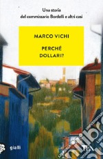 Perché dollari? libro