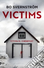 Victims. Ediz. italiana libro