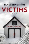 Victims. Ediz. italiana libro di Svernström Bo