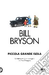 Piccola grande isola libro di Bryson Bill