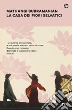 La casa dei fiori selvatici libro