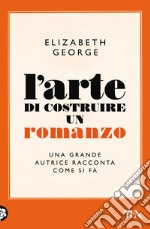 L'arte di costruire un romanzo libro