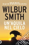 Un'aquila nel cielo libro di Smith Wilbur