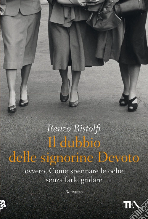 Il dubbio delle signorine Devoto ovvero, Come spennare le oche senza farle gridare